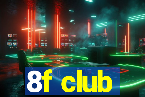 8f club